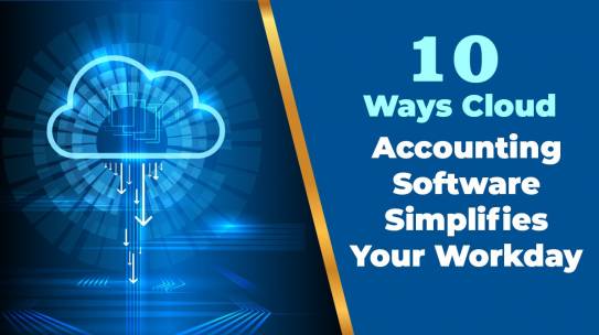10 Ways Cloud Accounting Software Simplifies Your Workday